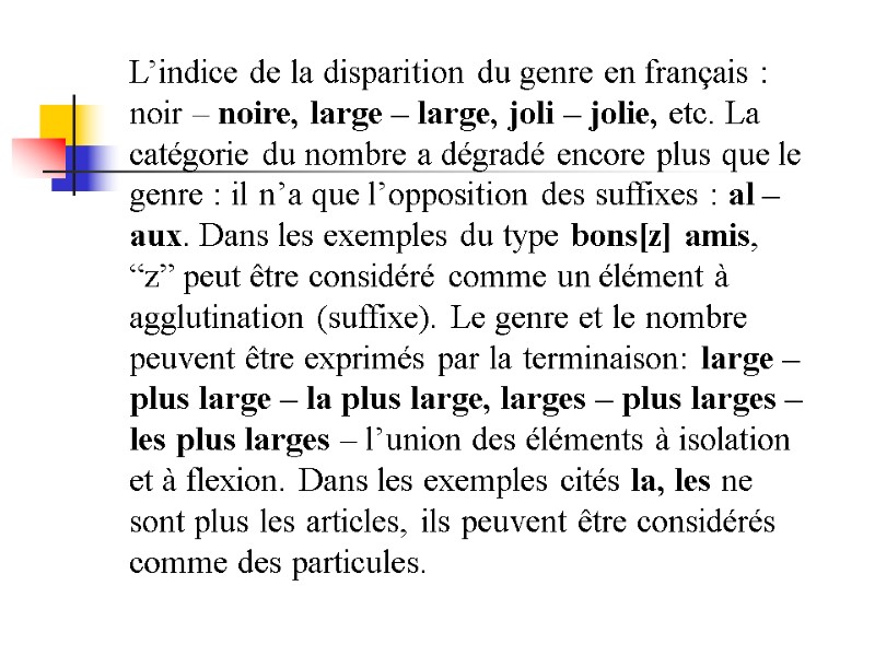 L’indice de la disparition du genre en français : noir – noire, large –